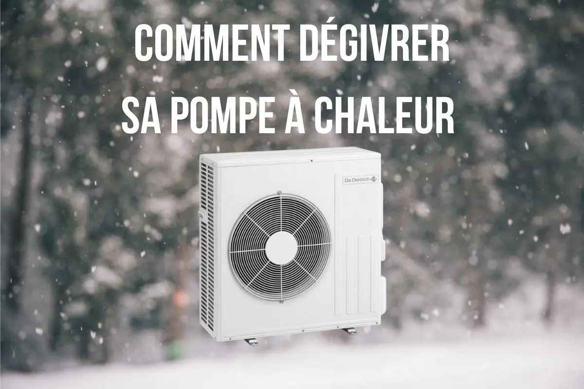 Comment dégivrer un pompe à chaleur ?