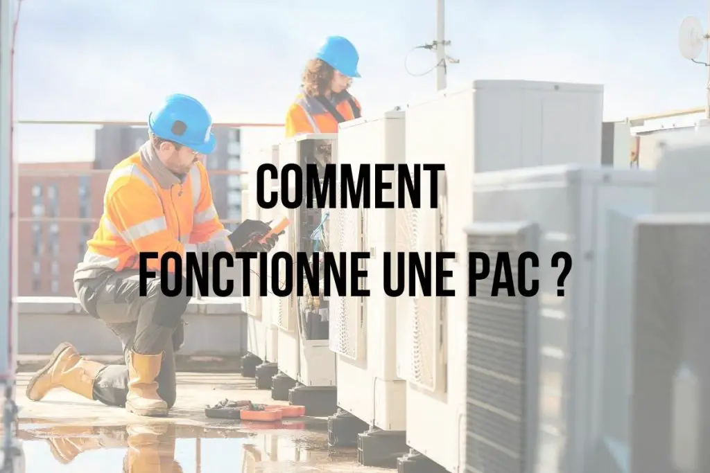 Comment fonctionne une PAC ?