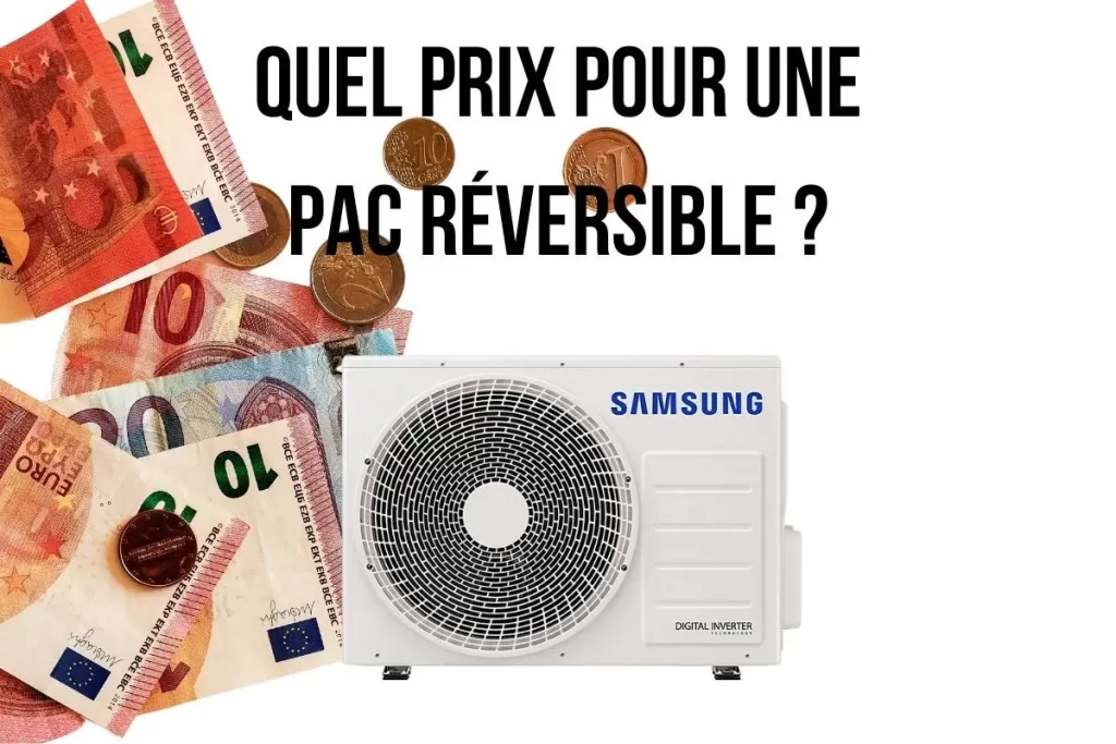 Quel prix pour une pompe à chaleur réversible