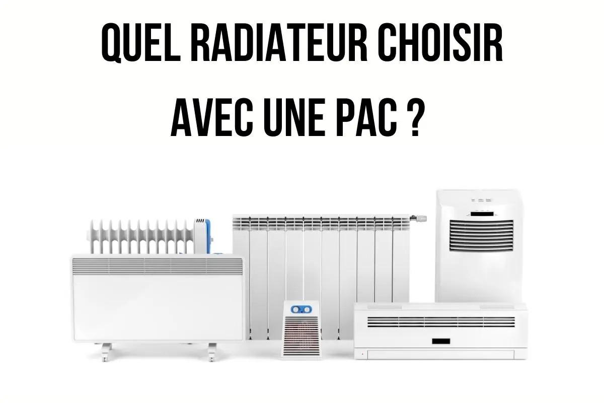 Quel Type de Radiateur avec une Pompe à Chaleur air-eau ?