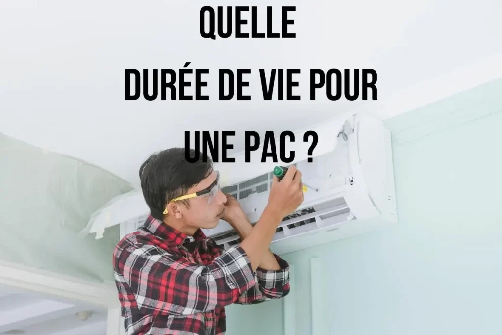 Quelle durée de vie pour une pompe à Chaleur ?