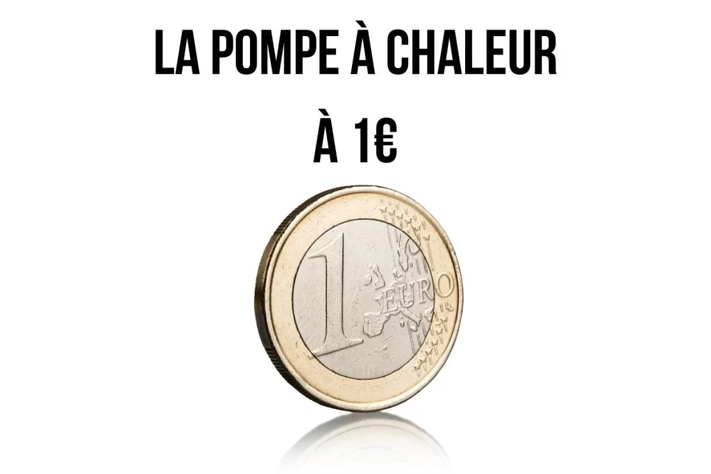 comment avoir une pompe à chaleur à 1€